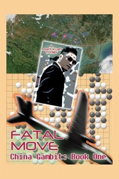 Fatal Move: China Gambit: Book One - Kraft, Matt