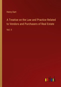 A Treatise on the Law and Practice Related to Vendors and Purchasers of Real Estate