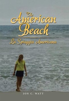 The American Beach - La Spiaggia Americana - Watt, Jon C.