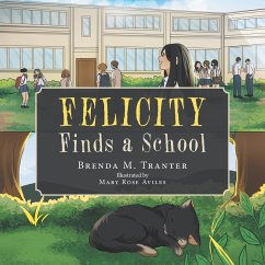 Felicity Finds a School - Tranter, Brenda M.