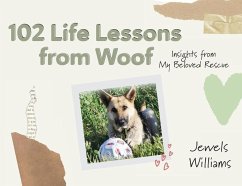 102 Life Lessons from Woof - Williams, Jewels