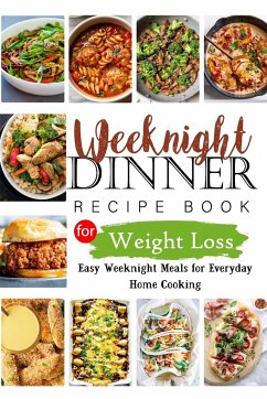 Weeknights Dinner Recipes Book for Weight Loss - Barua, Tuhin