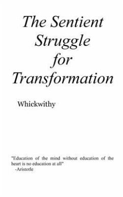 The Sentient Struggle For Transformation - Whickwithy