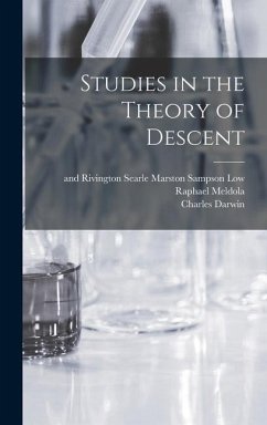 Studies in the Theory of Descent - Darwin, Charles; Weismann, August; Meldola, Raphael