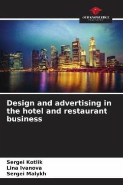 Design and advertising in the hotel and restaurant business - Kotlik, Sergei;Ivanova, Lina;Malykh, Sergei