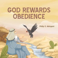 God Rewards Obedience - Akinyemi, Philip O.