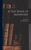 A Text Book of Midwifery