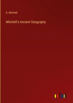 Mitchell's Ancient Geography - Mitchell, S.