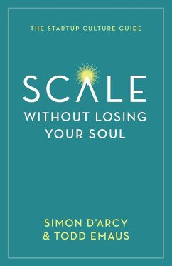 Scale without Losing Your Soul - D'Arcy, Simon; Emaus, Todd