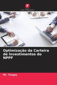 Optimização da Carteira de Investimentos do NPPF - Tsagay, Mr.