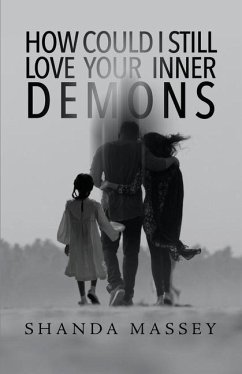 How Could I Still Love Your Inner Demons - Massey, Shanda