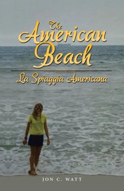 The American Beach - La Spiaggia Americana - Watt, Jon C.