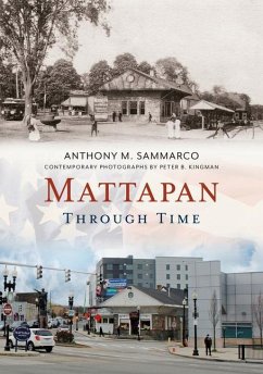Mattapan Through Time - Sammarco, Anthony M