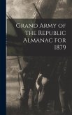 Grand Army of the Republic Almanac for 1879