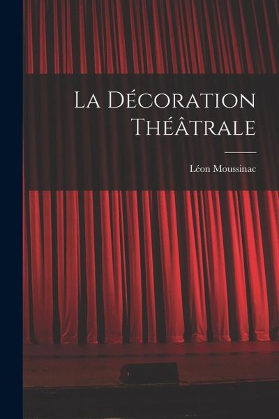 La décoration théâtrale