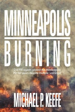 Minneapolis Burning - Keefe, Michael P.