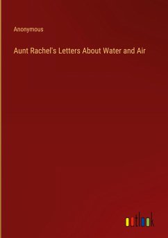 Aunt Rachel's Letters About Water and Air