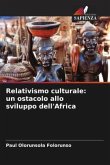 Relativismo culturale: un ostacolo allo sviluppo dell'Africa