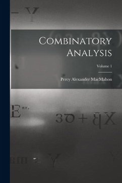 Combinatory Analysis; Volume 1 - Macmahon, Percy Alexander