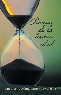 Poemas De La Tercera Edad - Velasco, Ángeles Josefina Almenas