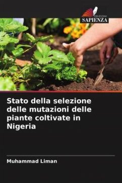 Stato della selezione delle mutazioni delle piante coltivate in Nigeria - Liman, Muhammad