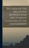 Records of the Relations Between Siam and Foreign Countries in the 17th Century