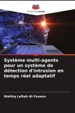 Système multi-agents pour un système de détection d'intrusion en temps réel adaptatif