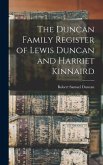 The Duncan Family Register of Lewis Duncan and Harriet Kinnaird