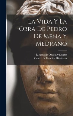Cover La Vida Y La Obra De Pedro De Mena Y Medrano