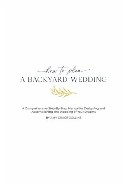 How to Plan a Backyard Wedding - Collins, Amy Grace