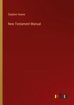 New Testament Manual - Hawes, Stephen