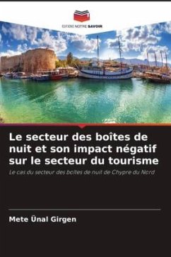 Le secteur des boîtes de nuit et son impact négatif sur le secteur du tourisme - Girgen, Mete Ünal