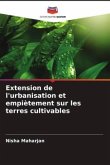 Extension de l'urbanisation et empiètement sur les terres cultivables