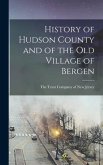 History of Hudson County and of the Old Village of Bergen