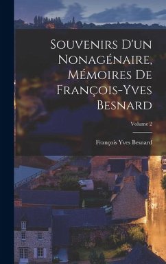 Cover Souvenirs d'un nonagénaire, mémoires de François-Yves Besnard; Volume 2