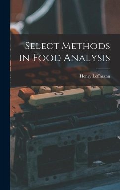 Select Methods in Food Analysis - Henry, Leffmann