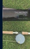 Salmonia: Or, Days of Fly Fishing,