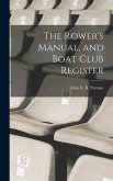The Rower's Manual, and Boat Club Register