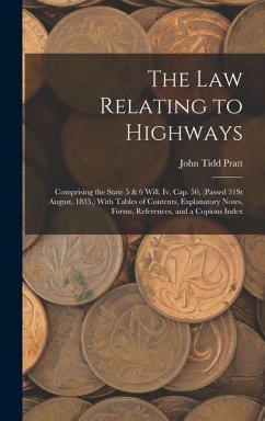 The Law Relating to Highways - Pratt, John Tidd