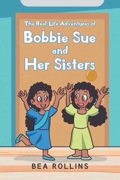 The Real-Life Adventures of Bobbie Sue and Her Sisters - Rollins, Bea