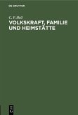 Volkskraft, Familie und Heimstätte (eBook, PDF)
