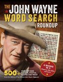 The John Wayne Word Search Roundup: 500+ Pages of Duke Puzzles, Photos, Quotes and Trivia