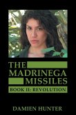 The Madrinega Missiles: Book Ii: Revolution