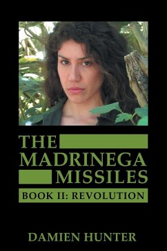The Madrinega Missiles: Book Ii: Revolution - Hunter, Damien