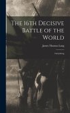 The 16th Decisive Battle of the World: Gettysburg