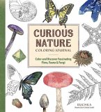 Curious Nature Coloring Journal: Color and Discover Fascinating Flora, Fauna & Fungi