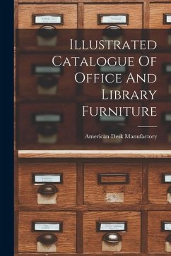Illustrated Catalogue Of Office And Library Furniture