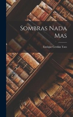 Sombras Nada mas - Tato, Enrique Cerdán