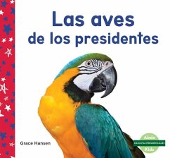 Las Aves de Los Presidentes - Hansen, Grace