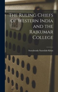 Cover The Ruling Chiefs of Western India and the Rajkumar College